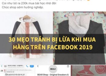 30 mẹo tránh bị lừa khi mua hàng trên Facebook 2019