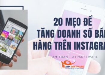 20 Mẹo Để Tăng Doanh Số Bán Hàng Hiệu Quả Trên Instagram
