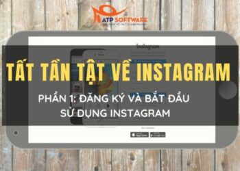 Tất tần tật về Instagram – Phần 1: Đăng ký và bắt đầu sử dụng Instagram