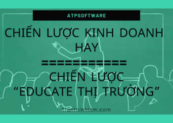 Chiến lược kinh doanh hay: Chiến lược “Educate thị trường”