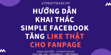 Hướng dẫn khai thác SIMPLE FACEBOOK tăng LIKE THẬT cho Fanpage