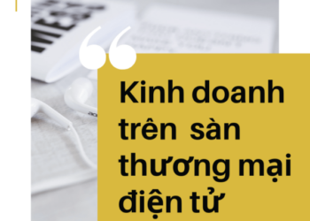 Bán hàng hiệu quả trên sàn thương mại điện tử