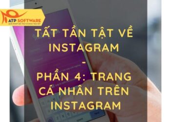 Tất tần tật về Instagram – Phần 4: Trang cá nhân trên Instagram