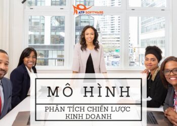 Tổng hợp tất cả mô hình phân tích chiến lược kinh doanh thành công dành cho các thương hiệu
