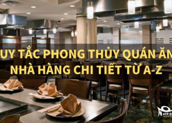 Quy tắc phong thủy quán ăn, nhà hàng bạn không thể bỏ qua khi muốn kinh doanh thành công