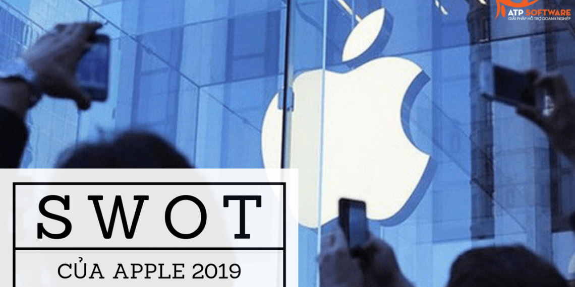 Phân tích SWOT của Apple 2019 – Làm thế nào Apple là hàng đầu trong thị trường trong công nghệ?
