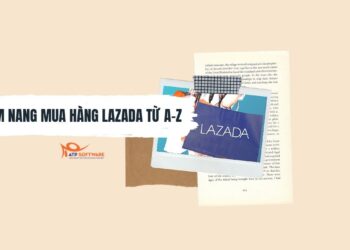 Cẩm nang mua hàng trên Lazada chi tiết từ A-Z – Kinh nghiệm mua hàng online hiệu quả