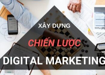 8 chiến lược Digital Marketing cần chú trọng trong năm 2019