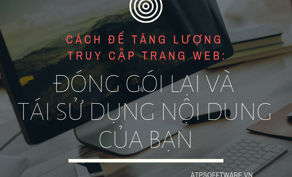Website là gì? 5 cách dễ dàng để tăng lượng truy cập trang web – Phần 5