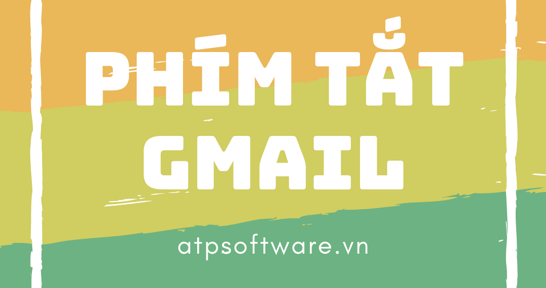 Các phím tắt Gmail hữu ích nhất mà mọi người nên biết 1 Các phím tắt Gmail hữu ích nhất mà mọi người nên biết