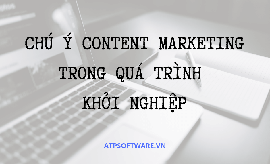chu-y-content-marketing-trong-qua-trinh-khoi-nghiep
