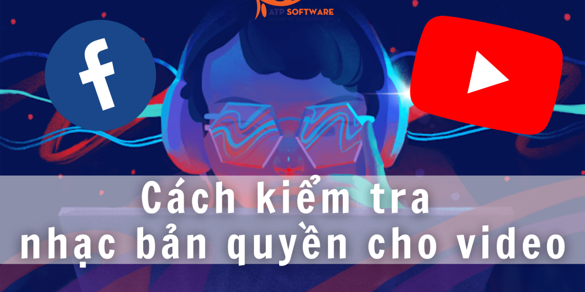 Cách kiểm tra nhạc bản quyền cho video Youtube nhanh chóng 8 kiem-tra-nhac-ban-quyen