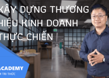 Khóa Học Miễn Phí – Xây Dựng Thương Hiệu Kinh Doanh Thực Chiến (dành cho SMEs)