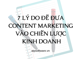 7-ly-do-de-dua-content-marketing-vao-chien-luoc-kinh-doanh