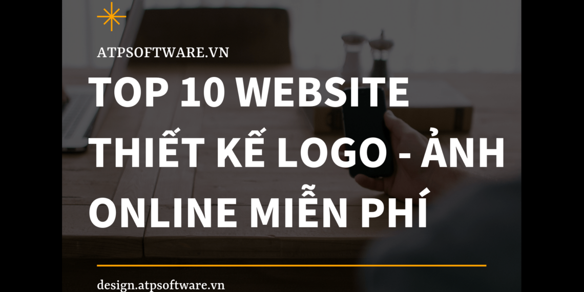 Top 10 trang Web thiết kế ảnh – logo online miễn phí, hiệu quả các Marketers không nên bỏ qua