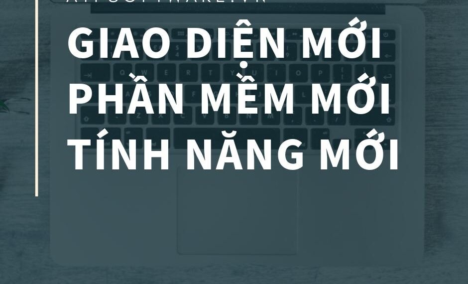 Những phần mềm được thay áo và các sự kiện ra mắt công cụ mới tại ATP Software trong năm 2019 này! 9 Những phần mềm được thay áo và các sự kiện ra mắt công cụ mới tại ATP Software trong năm 2019 này!