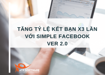 Tăng 5000 bạn bè cực nhanh mà không bị khóa với Simple Facebook ver 2.0 năm 2019