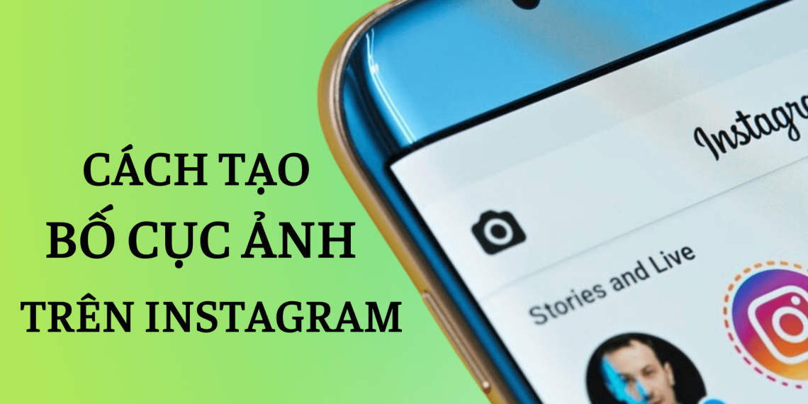 Cách tạo kiểu bố cục ảnh trong Instagram tuyệt vời cho người bán hàng online khi kinh doanh trên Instagram 31 cach-tao-bo-cuc-anh-tren-instagram