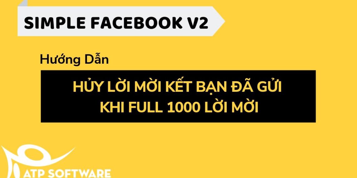 Hướng dẫn hủy lời mời kết bạn khi full 1000 lượt nhanh chóng 2 Hướng dẫn hủy lời mời kết bạn khi full 1000 lượt nhanh chóng