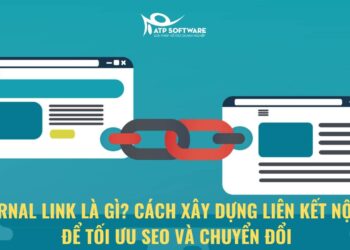 Internal link là gì? Cách xây dựng liên kết nội bộ cho một website để tối ưu SEO và chuyển đổi
