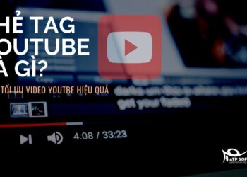 Thẻ tag YouTube là gì? Cách sử dụng thẻ tag Youtube để tối ưu hóa video Youtube