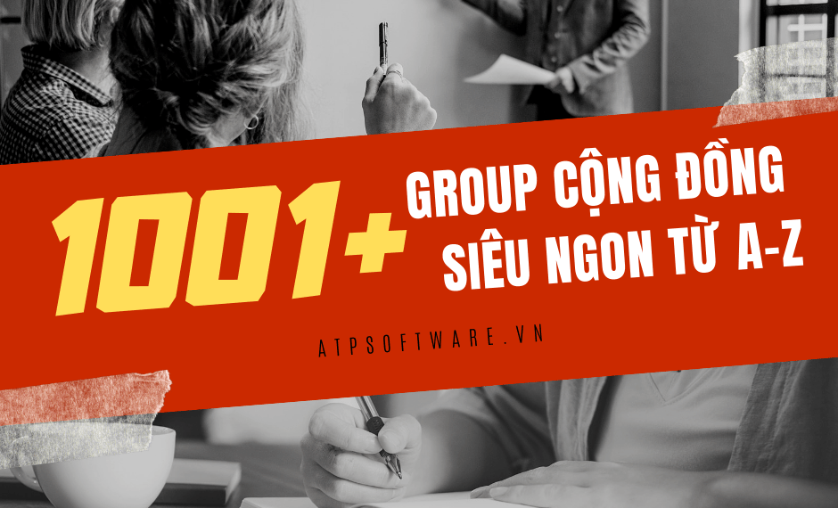 1001+ group cộng đồng siêu ngon cập nhật các chủ đề hữu ích từ A-Z 1 1001+ group cộng đồng siêu ngon cập nhật các chủ đề hữu ích từ A-Z