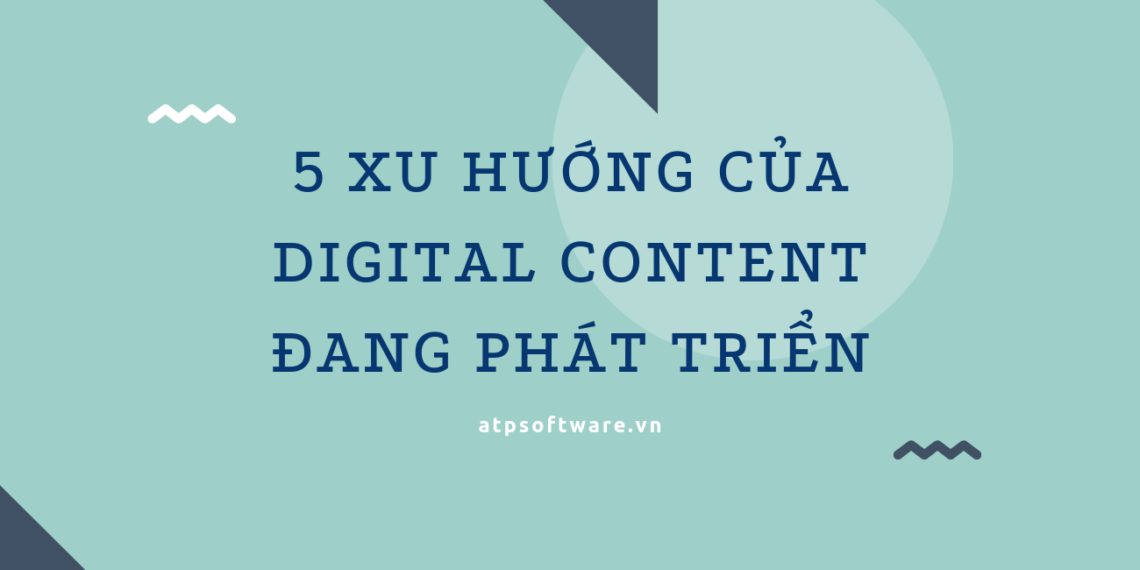 5 xu hướng của digital content đang phát triển 2 5-xu-huong-cua-digital-content-dang-phat-trien