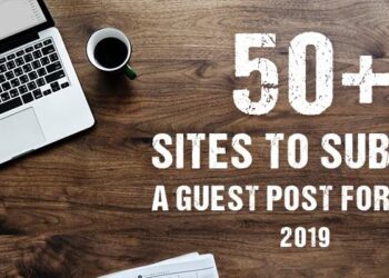 50+ Trang web cho phép Guest Post Miễn Phí 2019