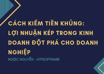 Cách Kiếm Tiền Khủng: Lợi nhuận kép trong kinh doanh đột phá cho doanh nghiệp