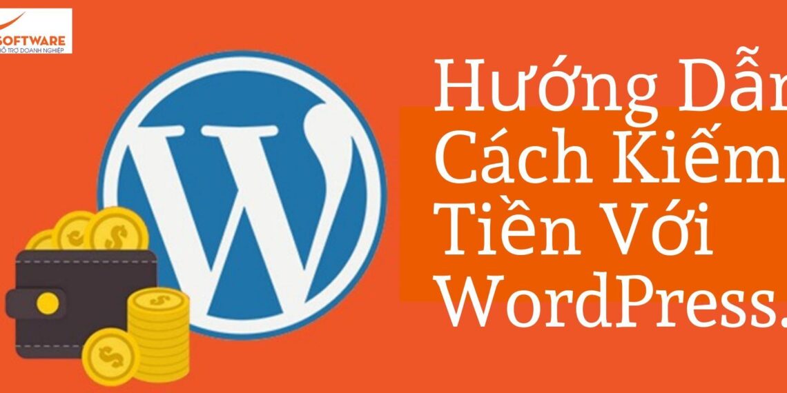 Hướng Dẫn Cách Kiếm Tiền Với WordPress 2 Hướng Dẫn Cách Kiếm Tiền Với WordPress