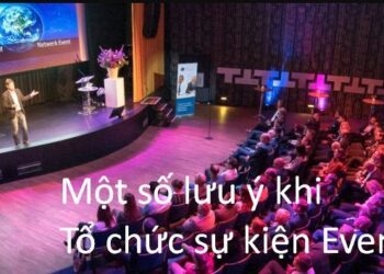 Một số lưu ý khi Tổ chức sự kiện Event