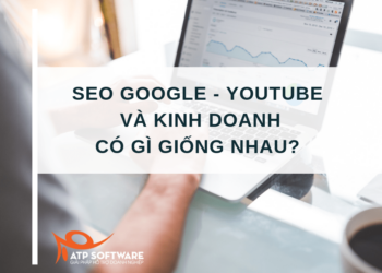 SEO Google – SEO Youtube và kinh doanh có điểm gì giống nhau?