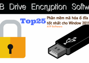 Top 25 phần mềm mã hóa ổ đĩa USB tốt nhất cho Windows 2019