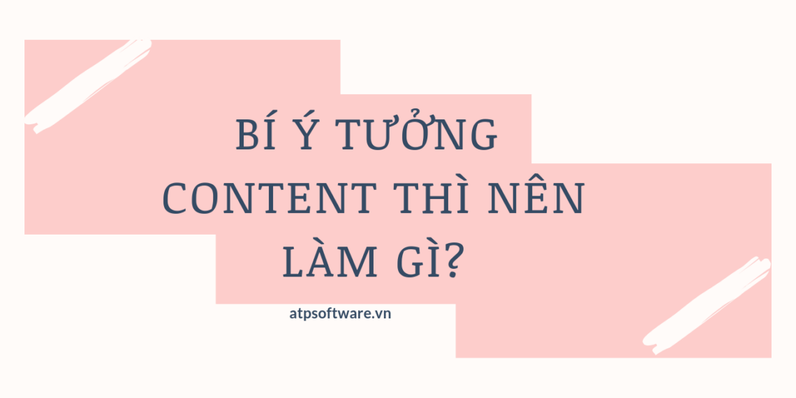 bi-y-tuong-content-thi-nen-lam-gi