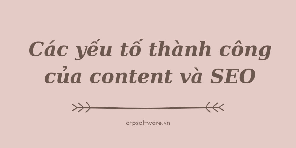 cac-yeu-to-thanh-cong-cua-content-va-seo