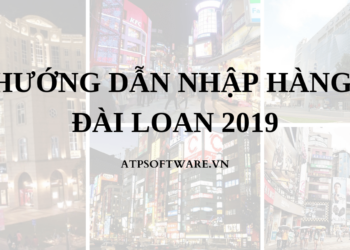 huong-dan-nhap-hang-dai-loan-2019