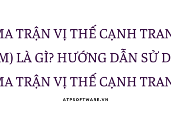 ma-tran-vi-the-canh-tranh-cpm-la-gi-huong-dan-su-dung-ma-tran-vi-the-canh-tranh