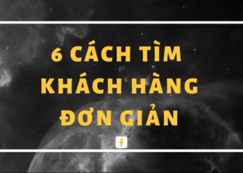 6 Cách Tìm Kiếm Khách Hàng Trên Facebook Siêu Hay Dành Cho Bạn