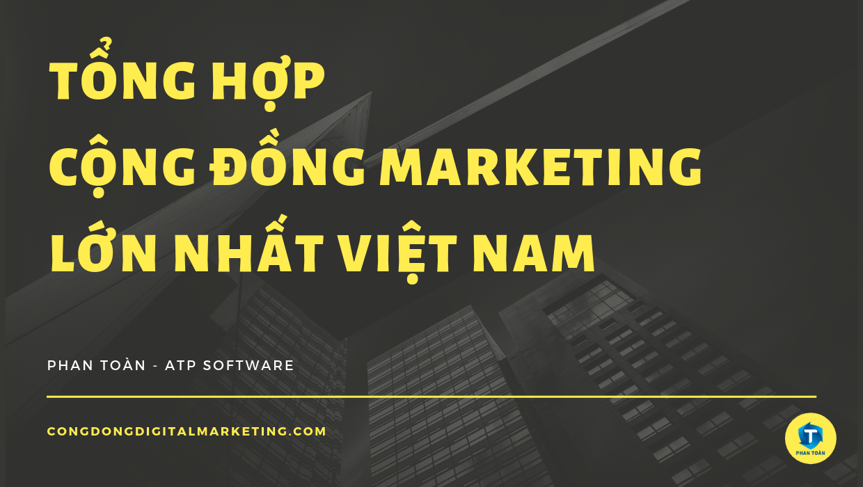 101 Cộng Đồng Marketing Lớn Nhất Việt Nam Trên Facebook