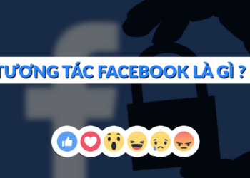 Tương tác Facebook là gì? Làm thế nào để đăng bài viết nhiều người quan tâm?