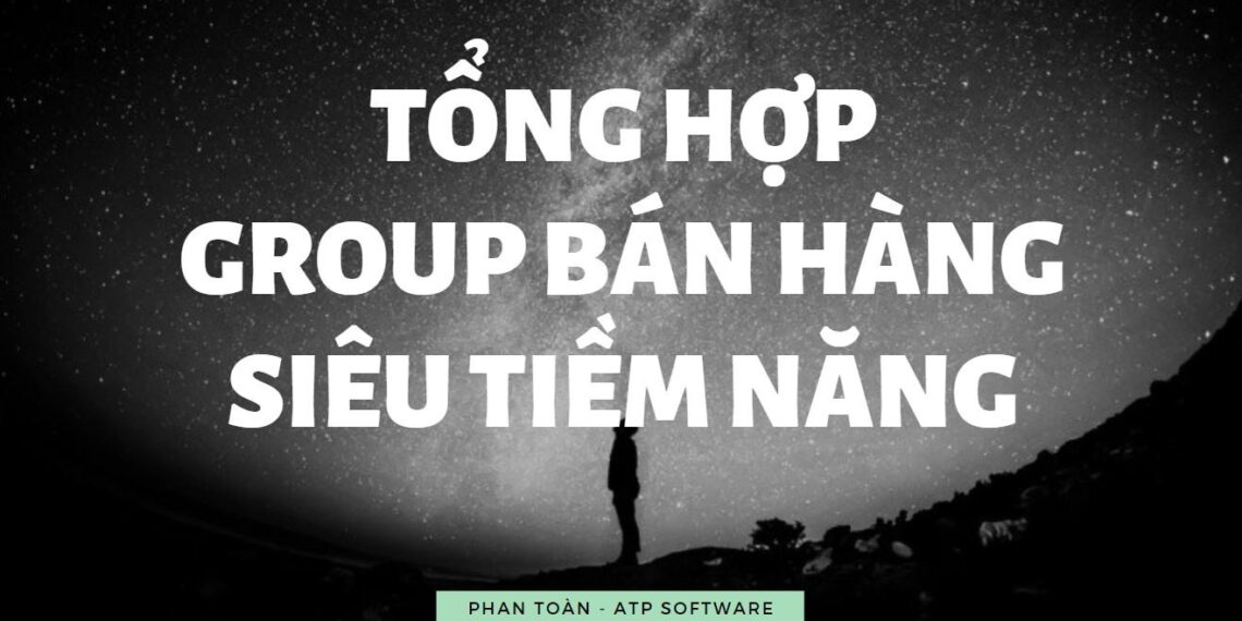 Tổng Hợp Các Group Hội Nhóm Bán Hàng Trên Facebook Siêu Hiệu Quả