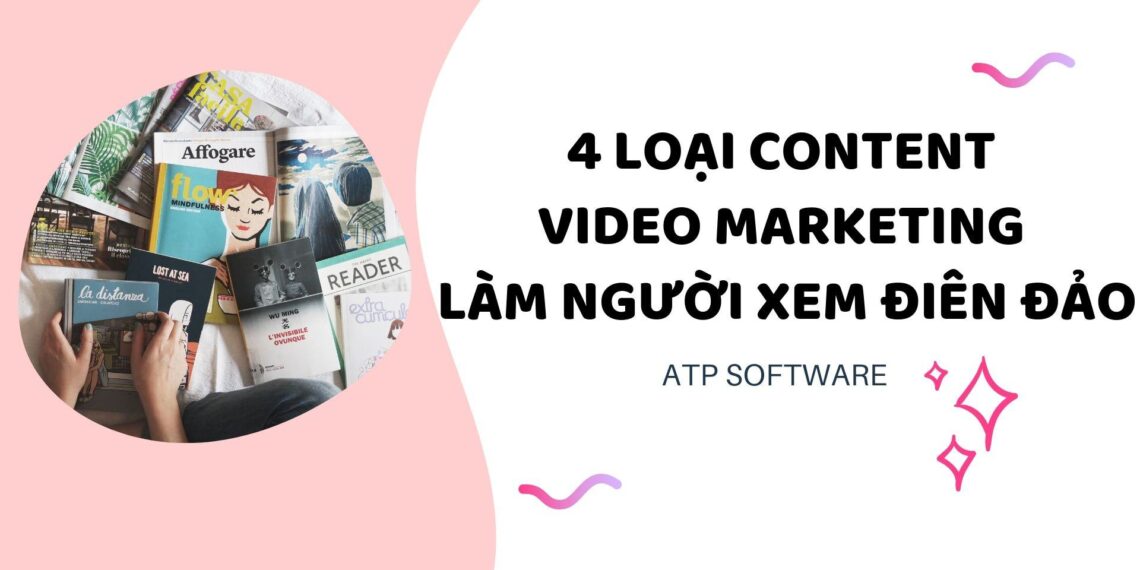 4 LOẠI CONTENT VIDEO MARKETING LÀM NGƯỜI XEM ĐIÊN ĐẢO 5 4 LOẠI CONTENT VIDEO MARKETING LÀM NGƯỜI XEM ĐIÊN ĐẢO