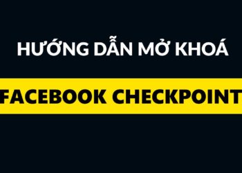 Share tut mở khoá Facebook bị checkpoint không thể đăng nhập