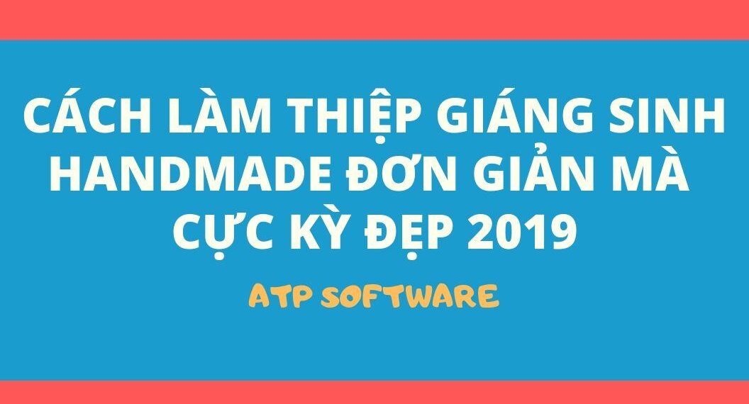 Cách Làm Thiệp Giáng Sinh Handmade Đơn Giản Mà Cực Kỳ Đẹp 2019 30 Cách Làm Thiệp Giáng Sinh Handmade Đơn Giản Mà Cực Kỳ Đẹp 2019