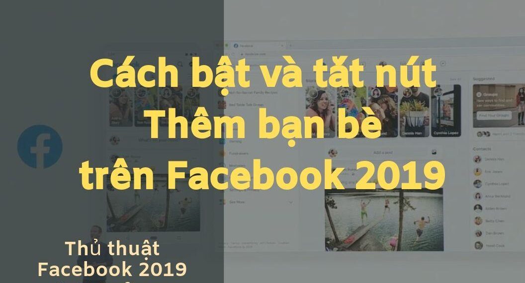 Cách bật và tắt nút Thêm bạn bè trên Facebook 2019 6 Cách bật và tắt nút Thêm bạn bè trên Facebook 2019