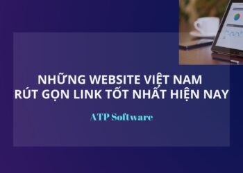 NHỮNG WEBSITE VIỆT NAM RÚT GỌN LINK TỐT NHẤT HIỆN NAY