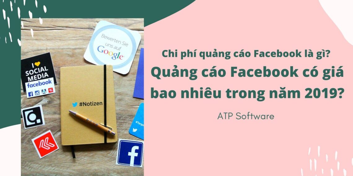 Chi phí quảng cáo Facebook là gì? Quảng cáo Facebook có giá bao nhiêu trong năm 2020? 4 Chi phí quảng cáo Facebook là gì? Quảng cáo Facebook có giá bao nhiêu trong năm 2020?