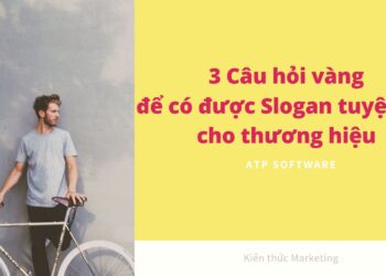 3 Câu hỏi vàng để có được Slogan tuyệt vời cho thương hiệu