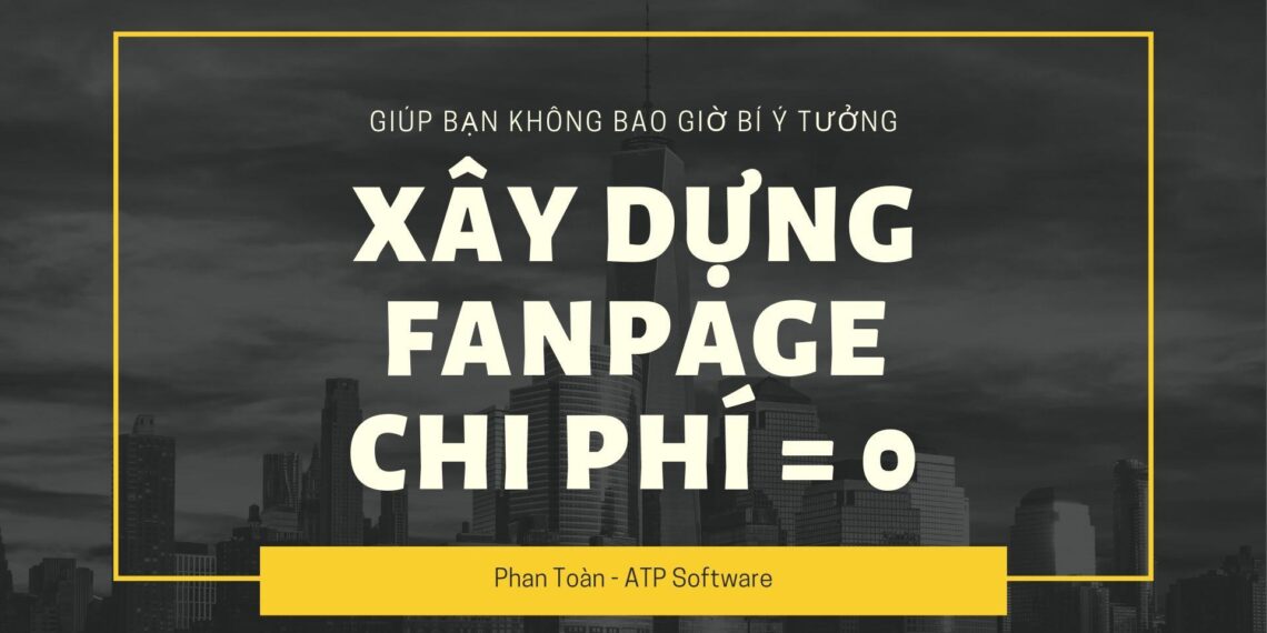 Hướng Dẫn Xây Dựng Fanpage Bán Hàng 2019 - Tiết Kiệm Chi Phí Quảng Cáo Tối Đa 11 Hướng Dẫn Xây Dựng Fanpage Bán Hàng 2019 – Tiết Kiệm Chi Phí Quảng Cáo Tối Đa