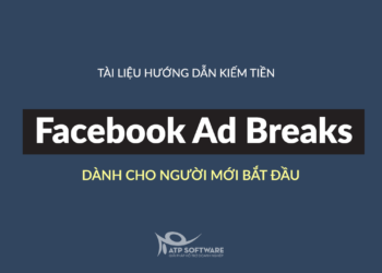 Hình thức kiếm tiền online tại nhà dành cho người có thời gian – Facebook Ad Breaks